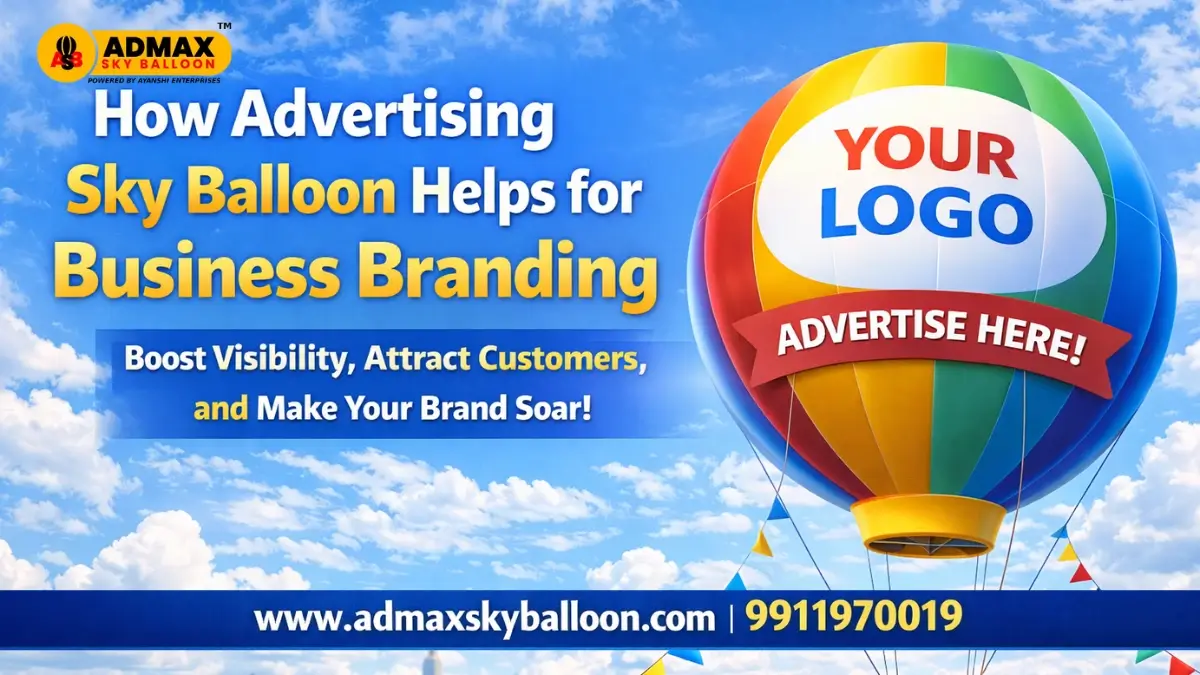 Read more about the article How advertising sky balloon helps for business branding