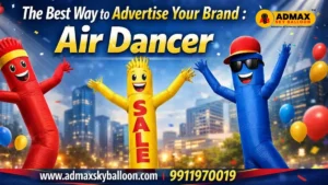 Read more about the article The Best Way to Advertise Your Brand : Air Dancer