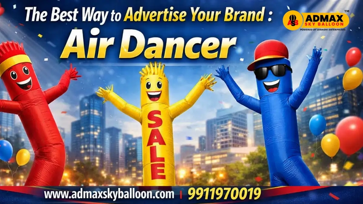 You are currently viewing The Best Way to Advertise Your Brand : Air Dancer