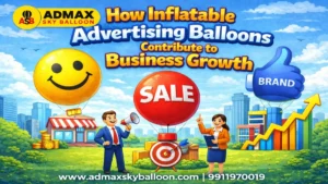 Read more about the article How Inflatable Advertising Balloons Contribute to Business Growth
