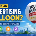 What is an Advertising Balloon? A Complete Beginner’s Guide